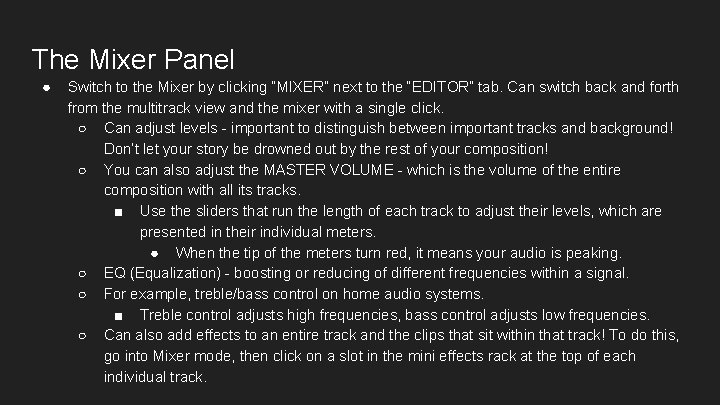 The Mixer Panel ● Switch to the Mixer by clicking “MIXER” next to the