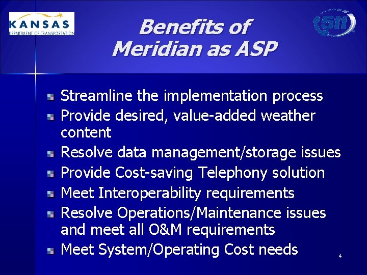 Benefits of Meridian as ASP Streamline the implementation process Provide desired, value-added weather content