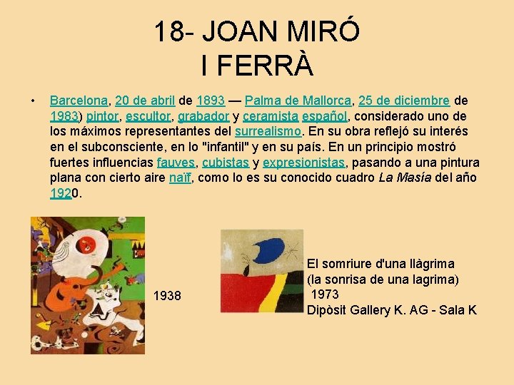18 - JOAN MIRÓ I FERRÀ • Barcelona, 20 de abril de 1893 —