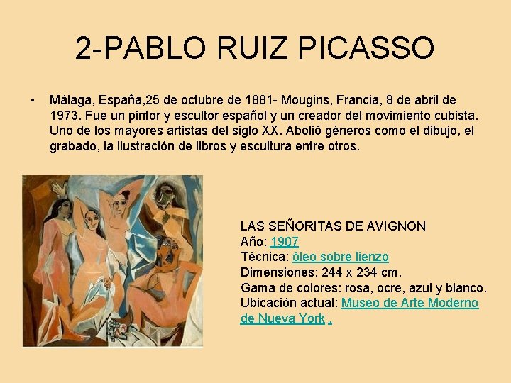 2 -PABLO RUIZ PICASSO • Málaga, España, 25 de octubre de 1881 - Mougins,