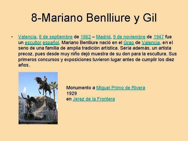 8 -Mariano Benlliure y Gil • Valencia, 8 de septiembre de 1862 – Madrid,