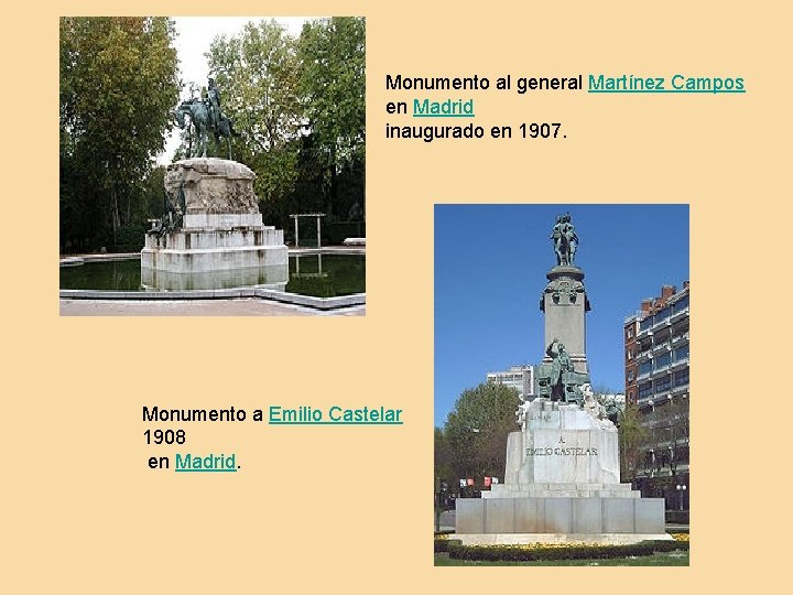 Monumento al general Martínez Campos en Madrid inaugurado en 1907. Monumento a Emilio Castelar