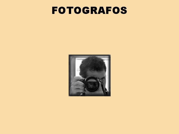 FOTOGRAFOS 