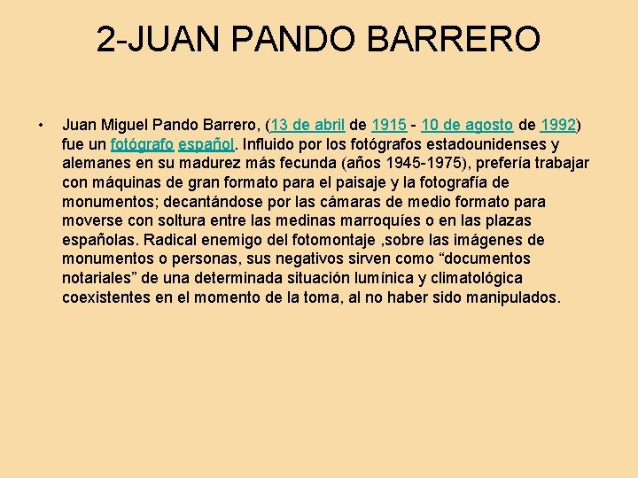 2 -JUAN PANDO BARRERO • Juan Miguel Pando Barrero, (13 de abril de 1915