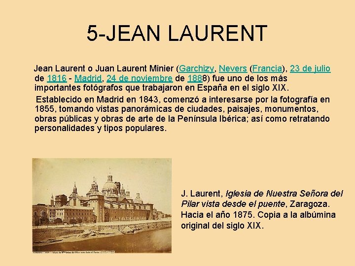 5 -JEAN LAURENT Jean Laurent o Juan Laurent Minier (Garchizy, Nevers (Francia), 23 de