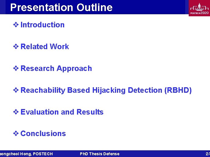 Presentation Outline v Introduction v Related Work v Research Approach v Reachability Based Hijacking