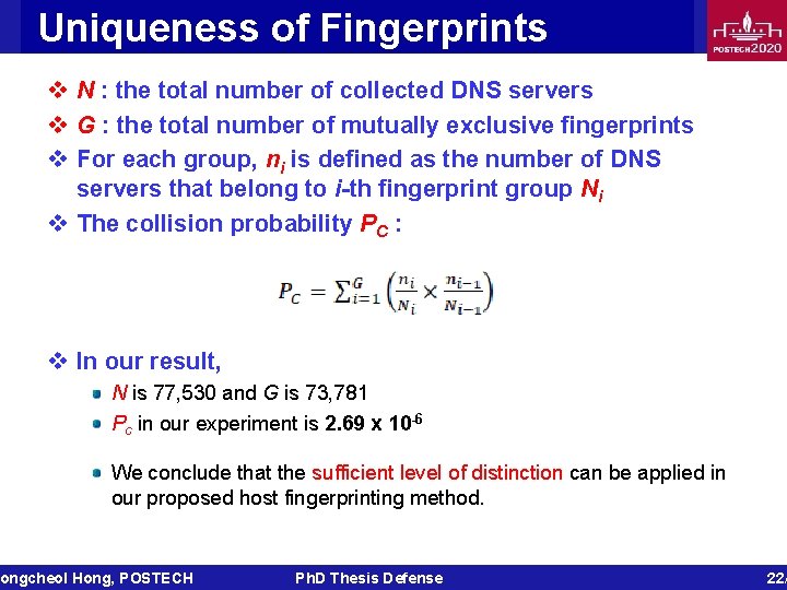 Uniqueness of Fingerprints v N : the total number of collected DNS servers v