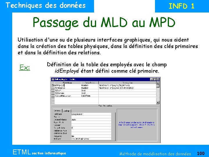 Techniques données INFD 1 Passage du MLD au MPD Utilisation d'une ou de plusieurs