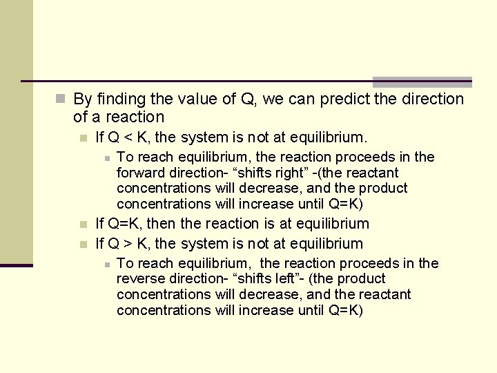 n By finding the value of Q, we can predict the direction of a n By finding the value of Q, we can predict the direction of a