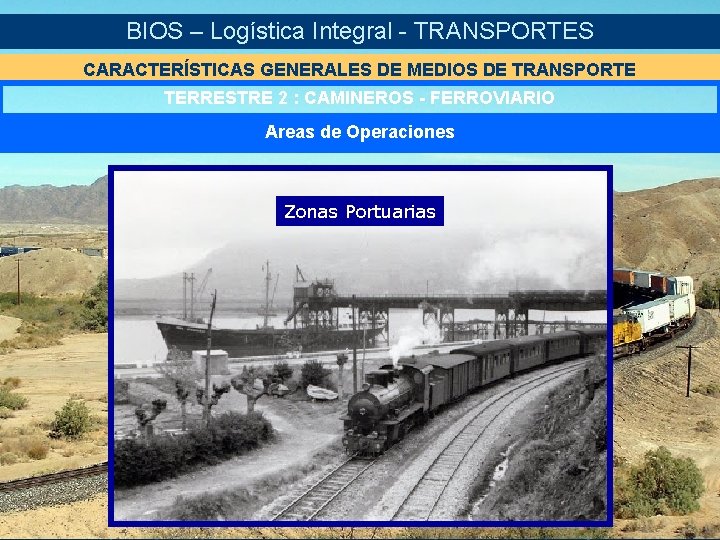 BIOS – Logística Integral - TRANSPORTES CARACTERÍSTICAS GENERALES DE MEDIOS DE TRANSPORTE TERRESTRE 2