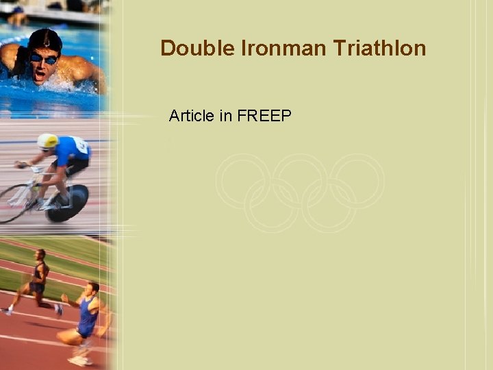 Double Ironman Triathlon Article in FREEP 