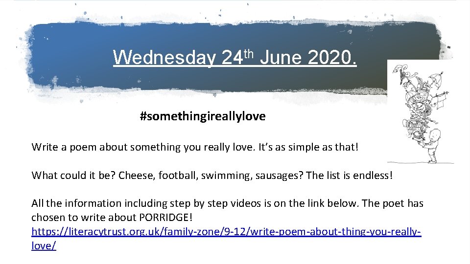 Wednesday 24 th June 2020. #somethingireallylove Write a poem about something you really love.