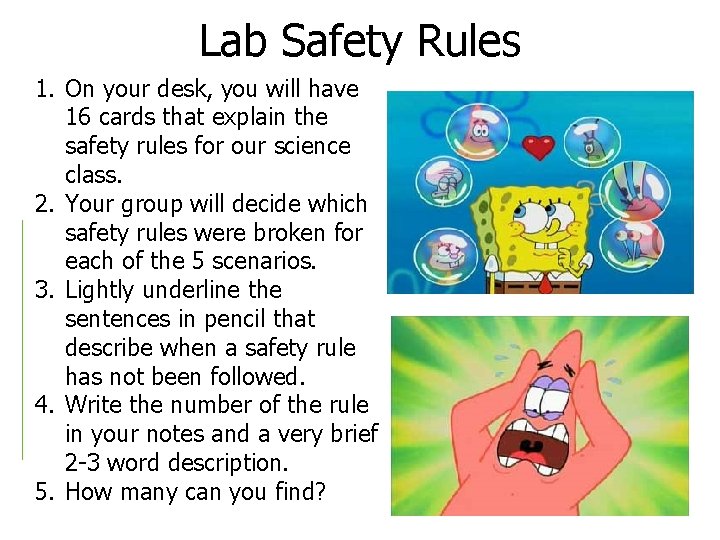 Lab Safety Rules 1. On your desk, you will have 16 cards that explain