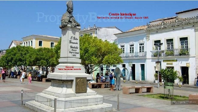 Centre historique Patrimoine mondial de l’Unesco depuis 1985. Statue de Pedro Fernandes Sardinha 