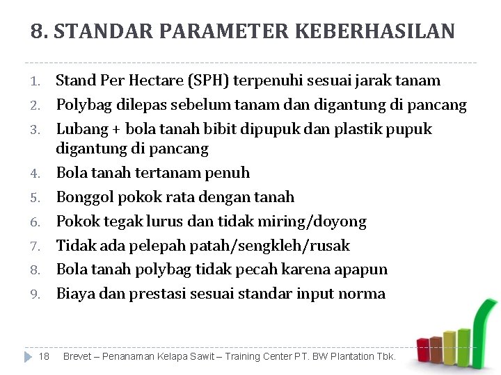 8. STANDAR PARAMETER KEBERHASILAN 1. 2. 3. 4. 5. 6. 7. 8. 9. 18