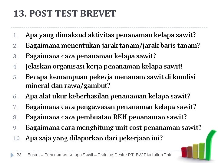 13. POST TEST BREVET 1. 2. 3. 4. 5. 6. 7. 8. 9. 10.