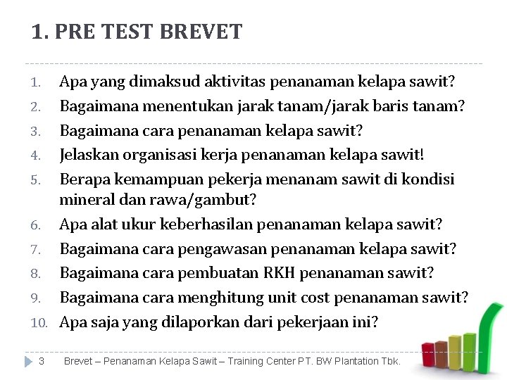 1. PRE TEST BREVET 1. 2. 3. 4. 5. 6. 7. 8. 9. 10.