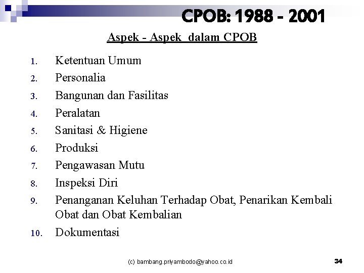 CPOB: 1988 - 2001 Aspek - Aspek dalam CPOB 1. 2. 3. 4. 5.