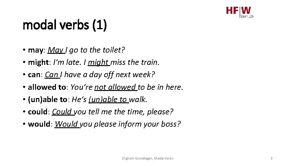 modal verbs (1) • may: May I go to the toilet? • might: I‘m