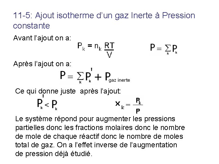 11 -5: Ajout isotherme d’un gaz Inerte à Pression constante Avant l’ajout on a: