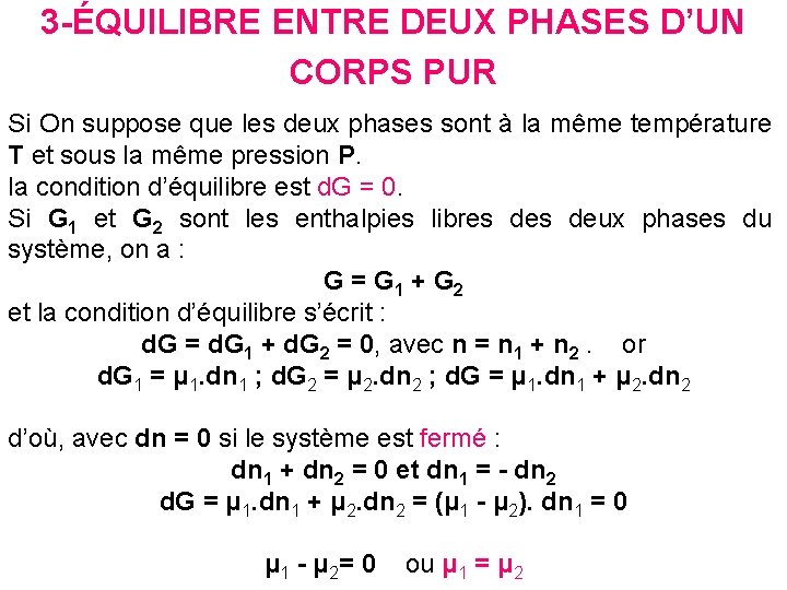 3 -ÉQUILIBRE ENTRE DEUX PHASES D’UN CORPS PUR Si On suppose que les deux 3 -ÉQUILIBRE ENTRE DEUX PHASES D’UN CORPS PUR Si On suppose que les deux