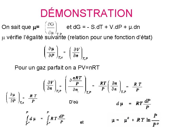 DÉMONSTRATION On sait que m= et d. G = - S. d. T + DÉMONSTRATION On sait que m= et d. G = - S. d. T +