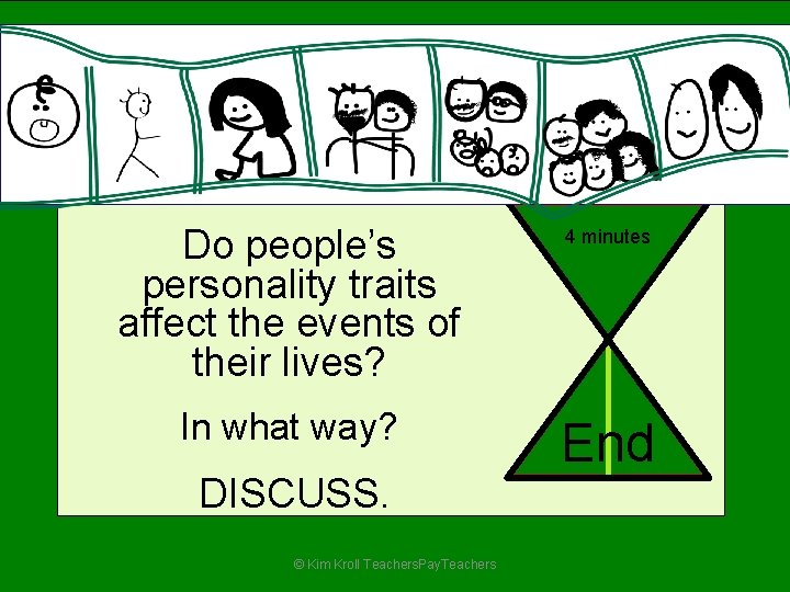 Do people’s personality traits affect the events of their lives? 4 minutes In what