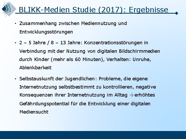 BLIKK-Medien Studie (2017): Ergebnisse • Zusammenhang zwischen Mediennutzung und Entwicklungsstörungen • 2 – 5