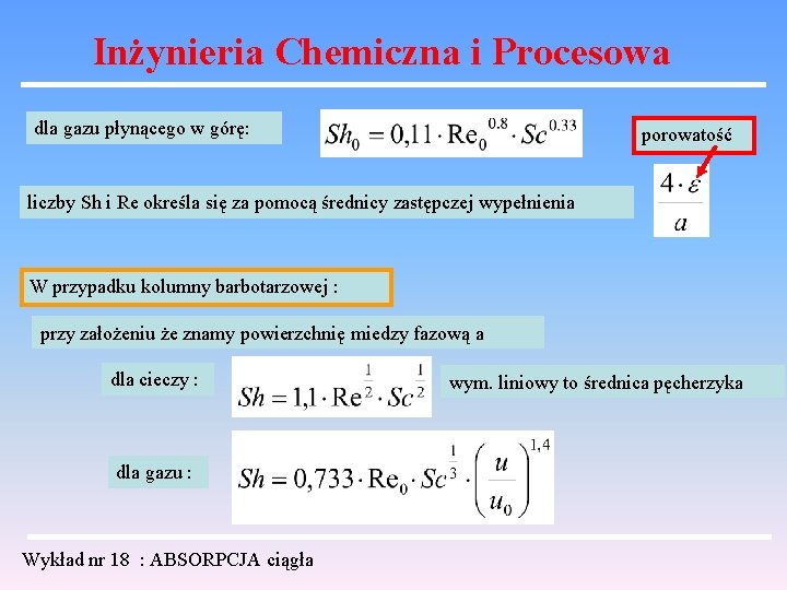 Inżynieria Chemiczna i Procesowa dla gazu płynącego w górę: porowatość liczby Sh i Re