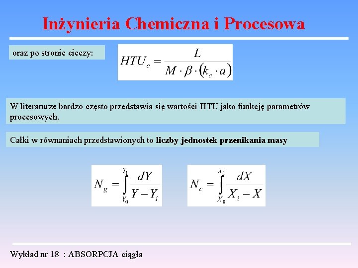 Inżynieria Chemiczna i Procesowa oraz po stronie cieczy: W literaturze bardzo często przedstawia się