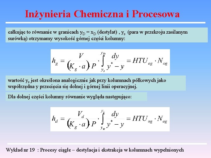 Inżynieria Chemiczna i Procesowa całkując to równanie w granicach y. D = x. D