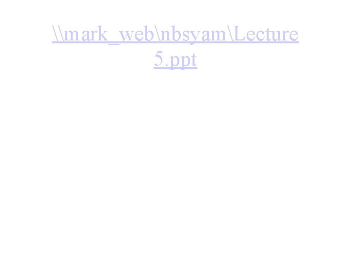 \mark_webnbsyamLecture 5. ppt 