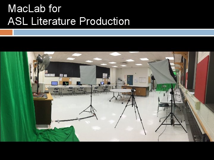 Mac. Lab for ASL Literature Production 