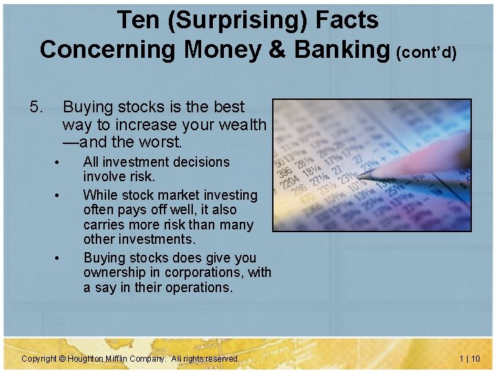 Ten (Surprising) Facts Concerning Money & Banking (cont’d) 5. Buying stocks is the best