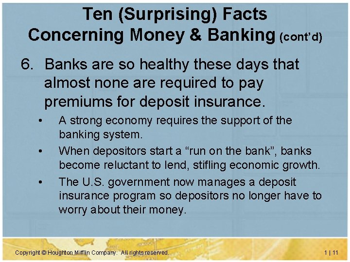 Ten (Surprising) Facts Concerning Money & Banking (cont’d) 6. Banks are so healthy these