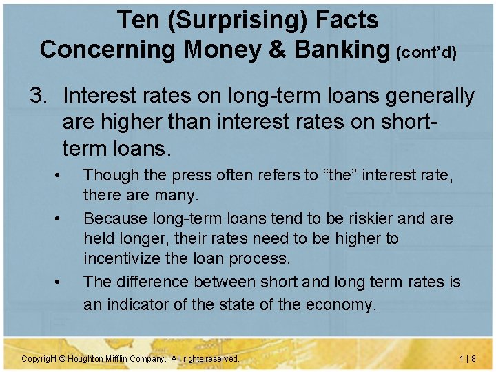 Ten (Surprising) Facts Concerning Money & Banking (cont’d) 3. Interest rates on long-term loans