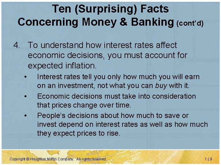 Ten (Surprising) Facts Concerning Money & Banking (cont’d) 4. To understand how interest rates