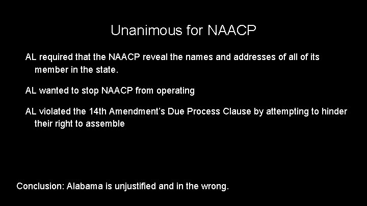 Unanimous for NAACP AL required that the NAACP reveal the names and addresses of