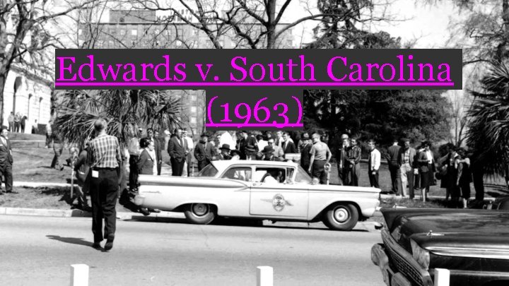 Edwards v. South Carolina (1963) 