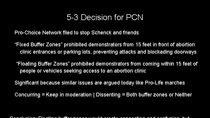 5 -3 Decision for PCN Pro-Choice Network filed to stop Schenck and friends “Fixed