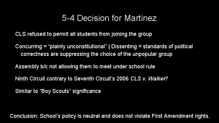 5 -4 Decision for Martinez CLS refused to permit all students from joining the