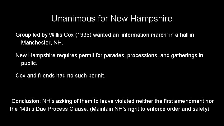 Unanimous for New Hampshire Group led by Willis Cox (1939) wanted an ‘information march’