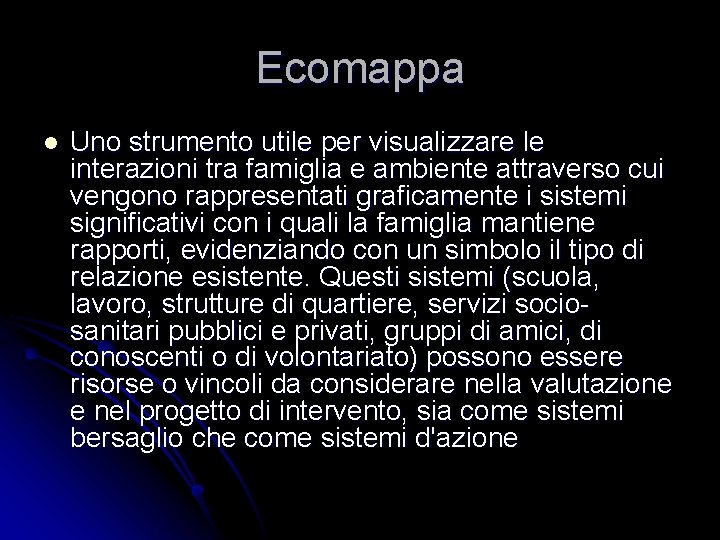 Ecomappa l Uno strumento utile per visualizzare le interazioni tra famiglia e ambiente attraverso