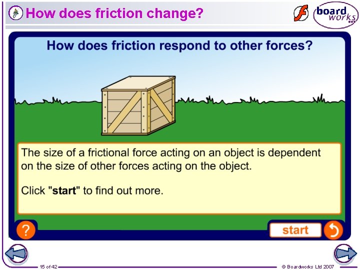 How does friction change? 15 of 42 © Boardworks Ltd 2007 