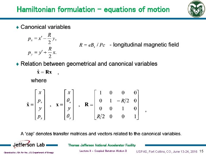 Hamiltonian formulation - equations of motion Thomas Jefferson National Accelerator Facility Operated by JSA