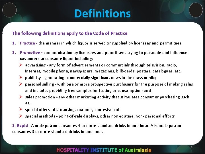 Definitions The following definitions apply to the Code of Practice 1. Practice - the