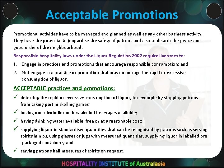 Acceptable Promotions Promotional activities have to be managed and planned as well as any