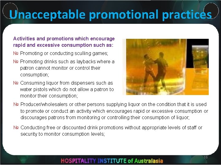 Unacceptable promotional practices Activities and promotions which encourage rapid and excessive consumption such as: