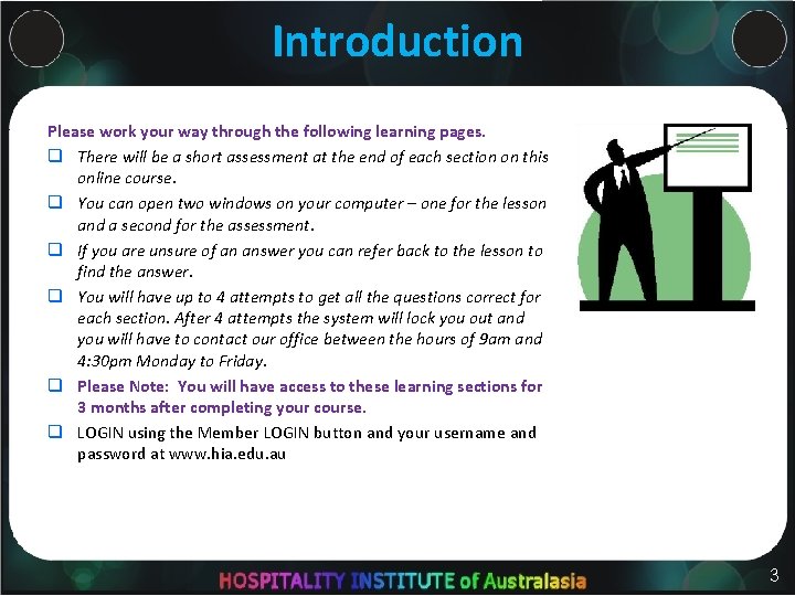 Introduction Please work your way through the following learning pages. q There will be