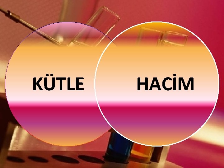 KÜTLE HACİM 